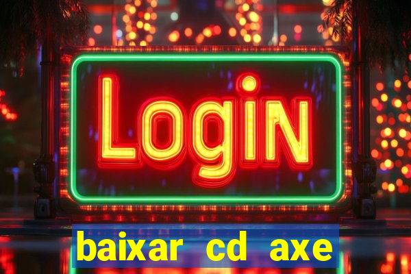 baixar cd axe bahia 2000 gratis